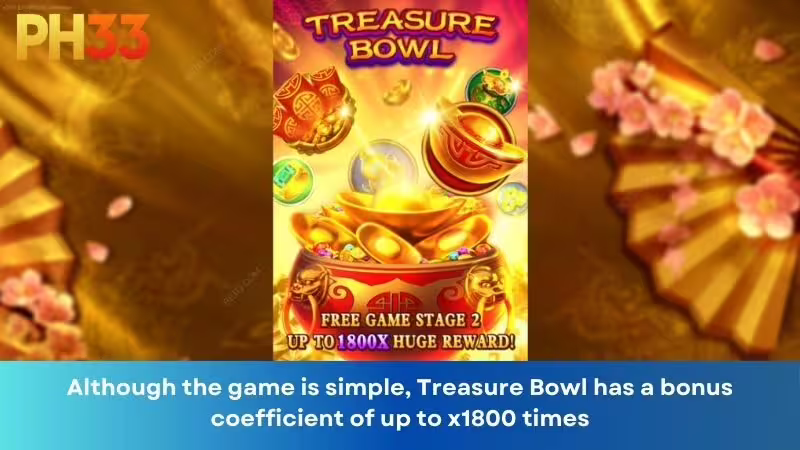 Although the game is simple, Treasure Bowl has a bonus coefficient of up to x1800 times