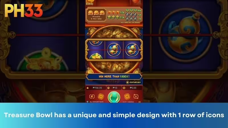 Treasure Bowl has a unique and simple design with 1 row of icons
